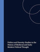 Politics and Eternity: Studies in the History of Medieval and Early-Modern Political Thought (Studies in the History of Christian Traditions, 92)
