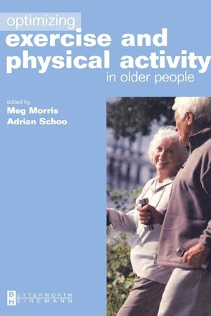 Optimizing Exercise and Physical Activity in Older People