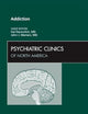 Addiction, An Issue of Psychiatric Clinics (Volume 35-2) (The Clinics: Internal Medicine, Volume 35-2)