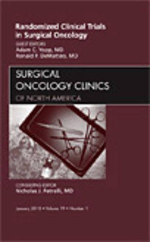 Randomized Clinical Trials in Surgical Oncology, An Issue of Surgical Oncology Clinics (Volume 19-1) (The Clinics: Surgery, Volume 19-1)