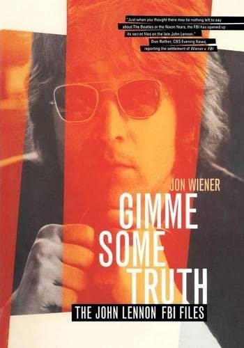 Gimme Some Truth: The John Lennon FBI Files