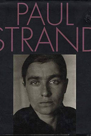 Paul Strand: An American Vision
