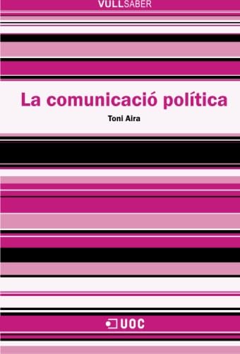 La comunicació política (Spanish Edition)