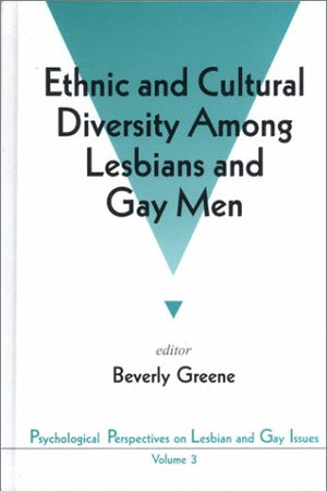 Ethnic and Cultural Diversity Among Lesbians and Gay Men (Psychological Perspectives on Lesbian & Gay Issues, Vol. 3)