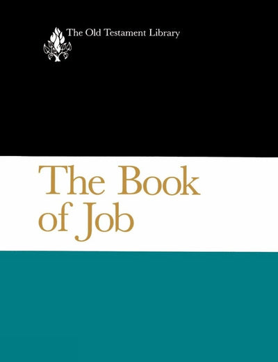 The Book of Job: A Commentary (Old Testament Library)