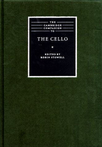 The Cambridge Companion to the Cello (Cambridge Companions to Music)