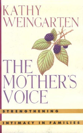 The Mother's Voice: Strenghening Intimacy in Families