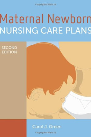 Maternal Newborn Nursing Care Plans: .