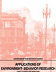 Applications of Environment-Behavior Research: Case Studies and Analysis