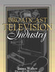 The Broadcast Television Industry: (Part of the Allyn & Bacon Series in Mass Communication)