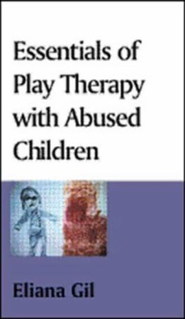 Essentials of Play Therapy With Abused Children