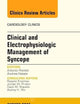 Clinical and Electrophysiologic Management of Syncope, An Issue of Cardiology Clinics (Volume 33-3) (The Clinics: Internal Medicine, Volume 33-3)