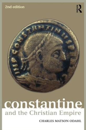 Constantine and the Christian Empire (Roman Imperial Biographies)