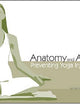 Anatomy and Asana: Preventing Yoga Injuries