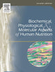 Biochemical, Physiological & Molecular Aspects of Human Nutrition