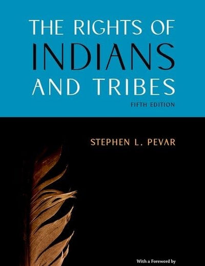 The Rights of Indians and Tribes
