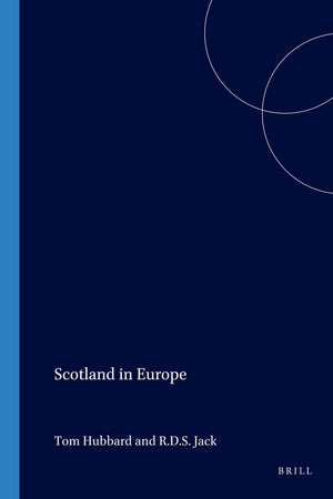 Scotland in Europe (SCROLL: Scottish Cultural Review of Language and Literature, 7)