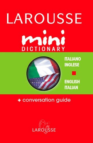 Larousse Mini Dictionary Italian English / English Italian (Italian and English Edition)