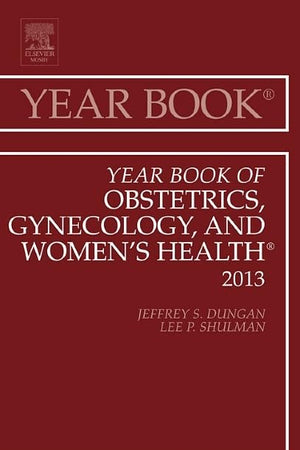 Year Book of Obstetrics, Gynecology, and Women's Health (Volume 2013) (Year Books, Volume 2013)