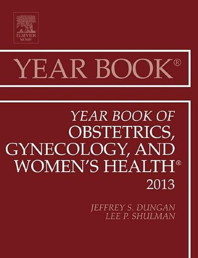 Year Book of Obstetrics, Gynecology, and Women's Health (Volume 2013) (Year Books, Volume 2013)