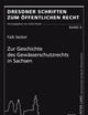 Zur Geschichte des Gewässerschutzrechts in Sachsen (Dresdner Schriften zum Öffentlichen Recht) (German Edition)