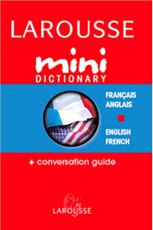 Larousse Mini Dictionary French English / English French (French and English Edition)