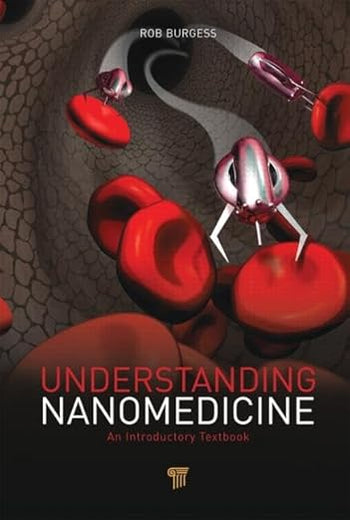 Understanding Nanomedicine: An Introductory Textbook
