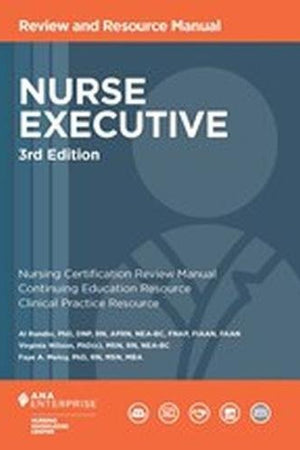 Nurse Executive Review and Resource Manual, 3rd Edition