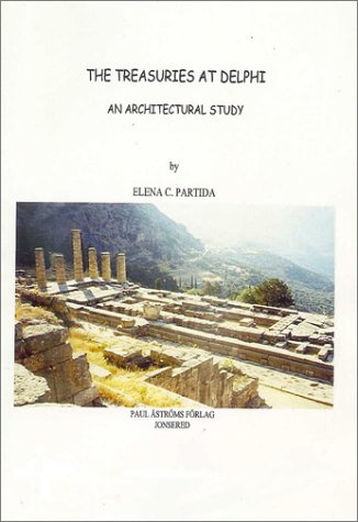 Treasuries at Delphi: An Architectural Study (Studies in Mediterranean Archaeology & Literature, Pocket-Book, 160)