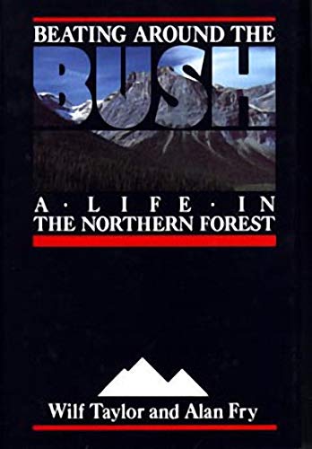 Beating Around the Bush: A Life in the Northern Forest