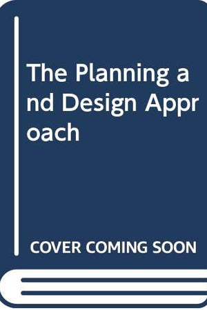 The Planning and Design Approach