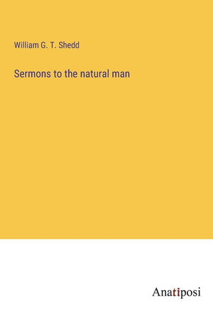 Sermons to the natural man