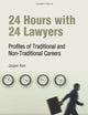 24 Hours with 24 Lawyers: Profiles of Traditional and Non-Traditional Careers