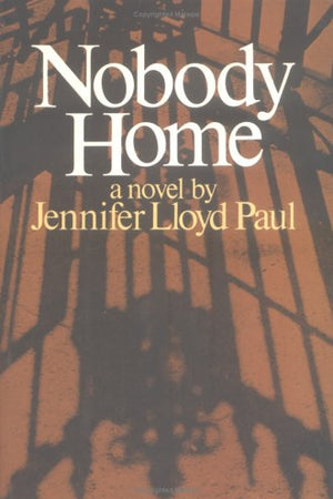 Nobody Home: A Novel