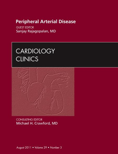 Peripheral Arterial Disease, An Issue of Cardiology Clinics (Volume 29-3) (The Clinics: Internal Medicine, Volume 29-3)