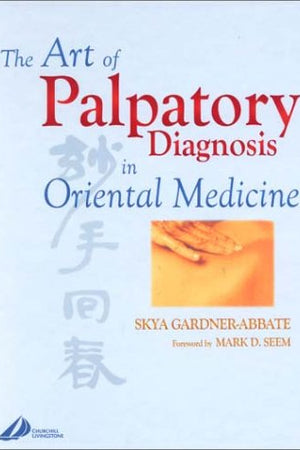 The Art of Palpatory Diagnosis in Oriental Medicine