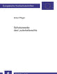 Schutzzwecke des Lauterkeitsrechts: Entfaltung und Entwicklung zwischen 1909 und 2004 (Europäische Hochschulschriften Recht) (German Edition)