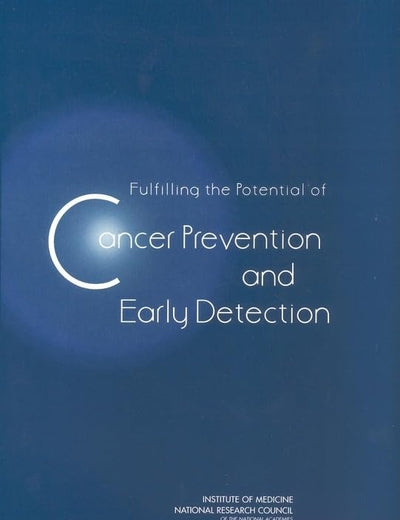 Fulfilling the Potential of Cancer Prevention and Early Detection
