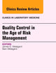 Quality Control in the age of Risk Management, An Issue of Clinics in Laboratory Medicine (Volume 33-1) (The Clinics: Internal Medicine, Volume 33-1)