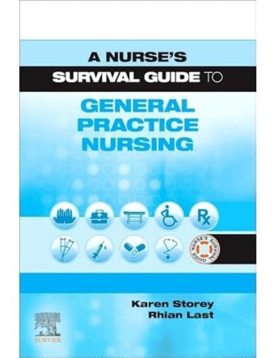 A Nurse's Survival Guide to General Practice Nursing
