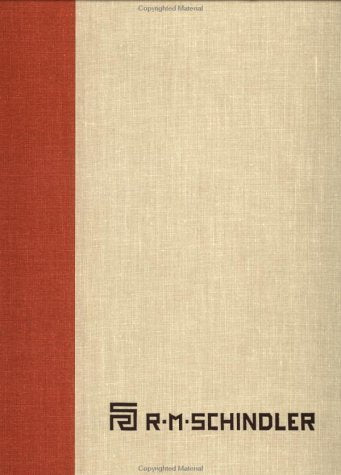 The Architectural Drawings of R.M. Schindler