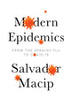 Modern Epidemics: From the Spanish Flu to COVID-19