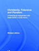 Christianity, Tolerance and Pluralism: A Theological Engagement with Isaiah Berlin's Social Theory (Routledge Studies in Religion)