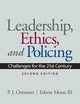 Leadership, Ethics and Policing: Challenges for the 21st Century