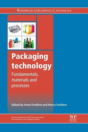 Packaging Technology: Fundamentals, Materials and Processes (Woodhead Publishing in Materials)