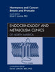 Hormones and Cancer: Breast and Prostate, An Issue of Endocrinology and Metabolism Clinics of North America (Volume 40-3) (The Clinics: Internal Medicine, Volume 40-3)