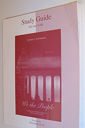 We the People: A Concise Introduction To American Politics (Study Guide)