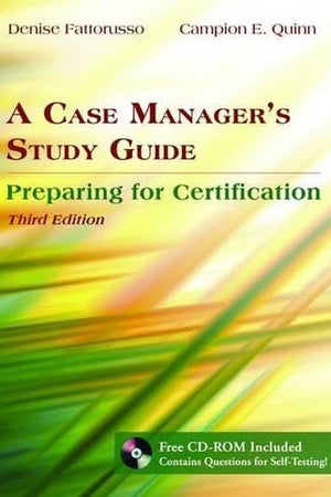 A Case Manager's Study Guide: Preparing for Certification: .