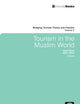 Tourism in the Muslim World (Bridging Tourism Theory and Practice, 2)