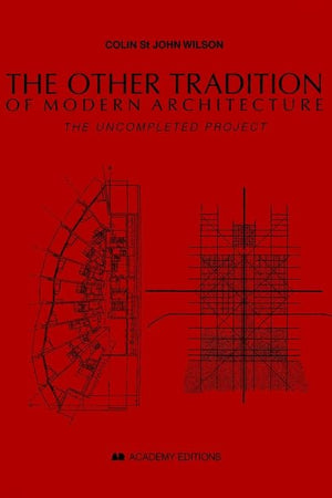 The Other Tradition of Modern Architecture: The Uncompleted Project
